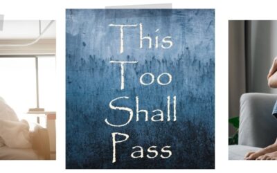 Why ‘This Too Shall Pass’ Is the Mantra You Need Right Now