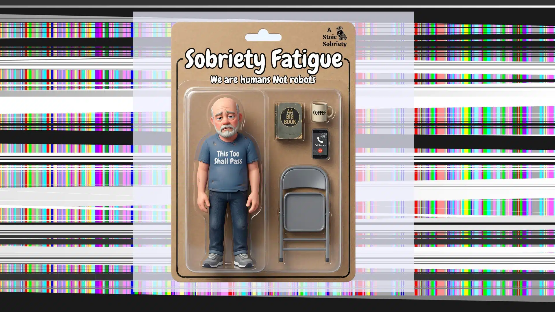 "Sobriety Fatigue" action figure toy concept featuring an exhausted man, AA Big Book, coffee mug, and folding chair against a digital glitch background.