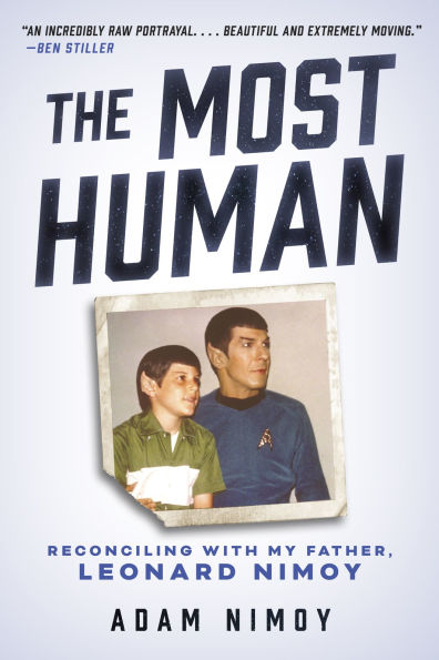 Book cover of 'The Most Human' by Adam Nimoy, featuring a photo of the author with his father Leonard Nimoy as Spock.