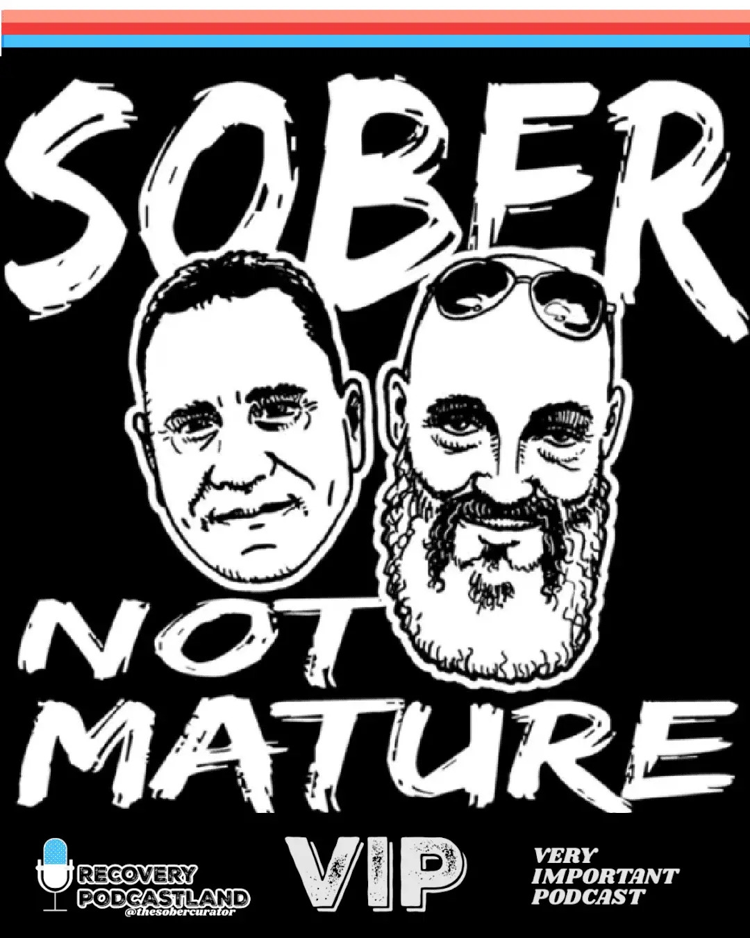 Podcast cover art for 'Sober Not Mature', featuring sketch portraits of the two hosts.